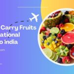 Can We Carry Fruits in International Flights to India-min